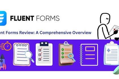 Fluent Forms Review A Comprehensive Overview